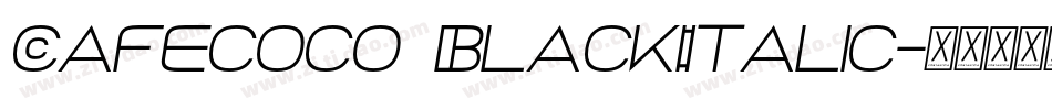 Cafecoco BlackItalic字体转换